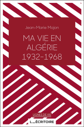Ma vie en Algérie 1932-1968 Epub